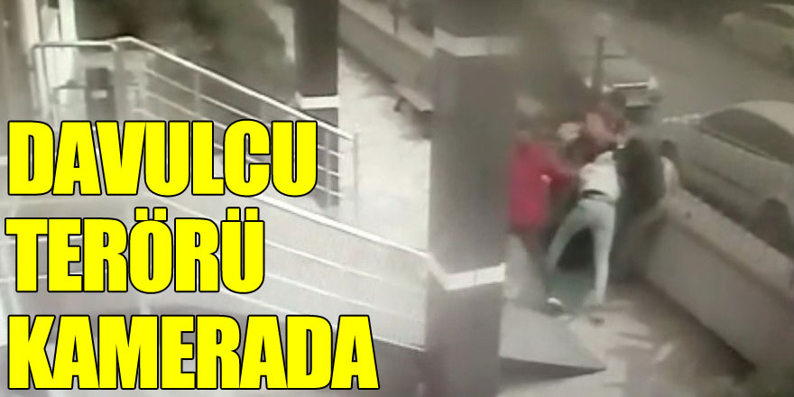 Samsun'da davulcu terörü kamerada