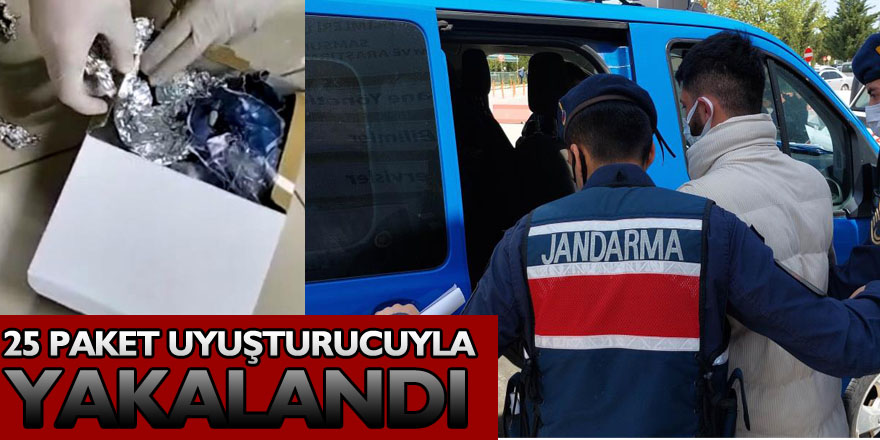 25 paket uyuşturucuyla yakalandı