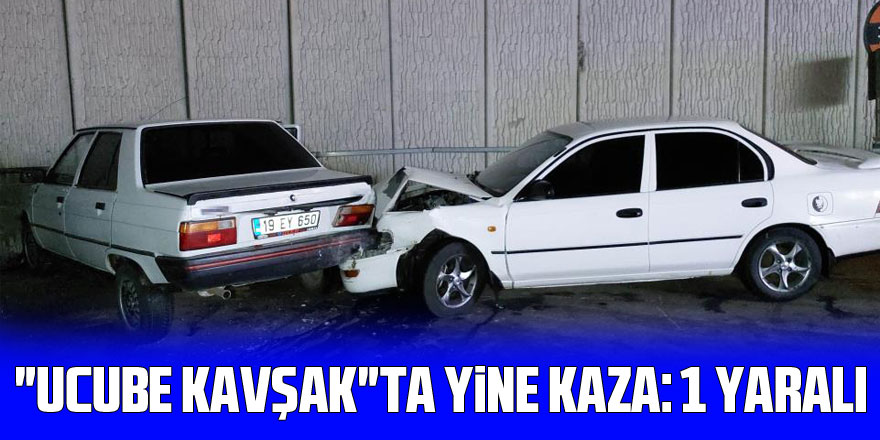 "Ucube kavşak"ta yine kaza: 1 yaralı