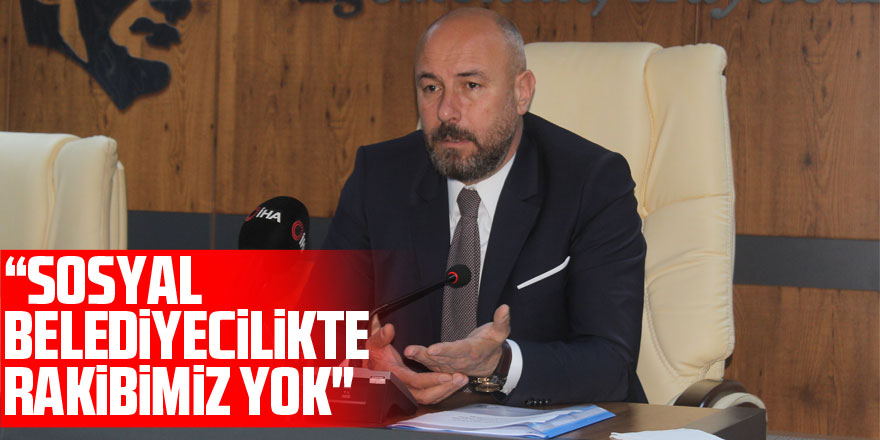 “Sosyal belediyecilikte rakibimiz yok"