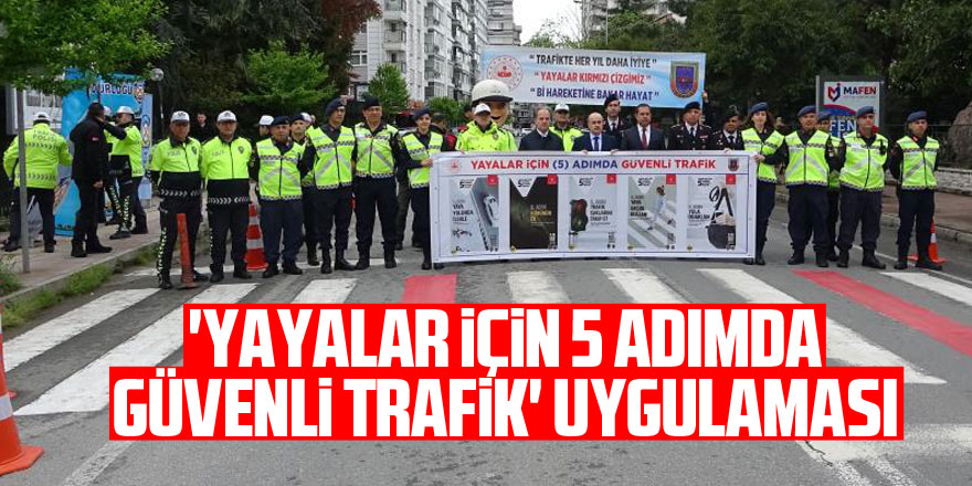 Samsun'da 'Yayalar İçin 5 Adımda Güvenli Trafik' uygulaması