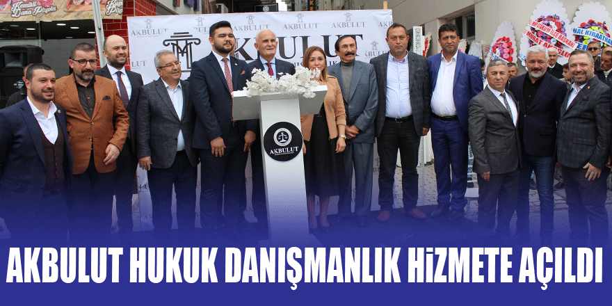 Akbulut Hukuk Danışmanlık hizmete açıldı