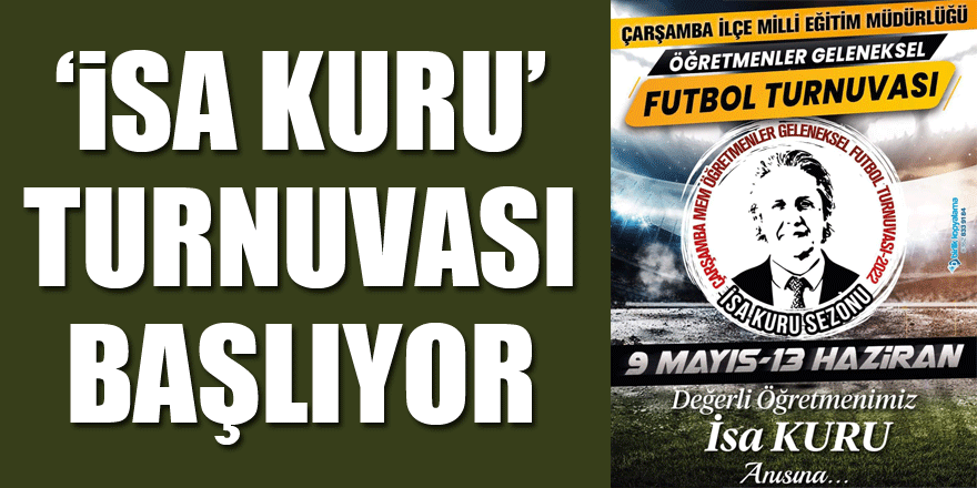 ‘İsa Kuru’ turnuvası başlıyor