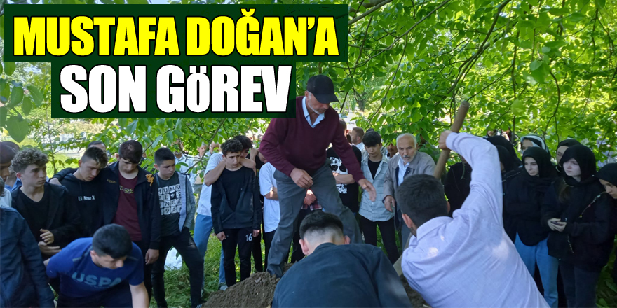 MUSTAFA DOĞAN’A SON GÖREV