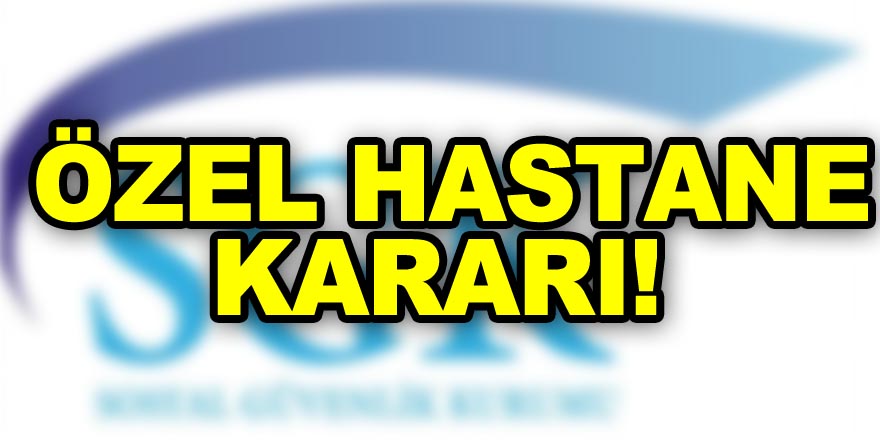 SGK'dan özel hastane kararı! Sınırlama kaldırıldı