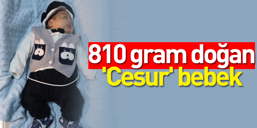 810 gram doğan 'Cesur' bebek