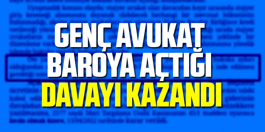 Genç avukat baroya açtığı davayı kazandı