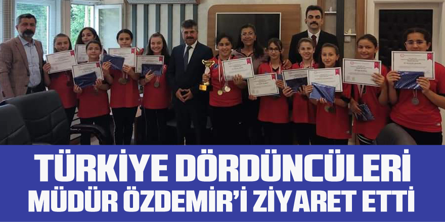 TÜRKİYE DÖRDÜNCÜLERİ MÜDÜR ÖZDEMİR’İ ZİYARET ETTİ