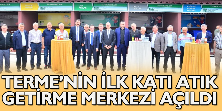 Terme’nin ilk katı atık getirme merkezi açıldı