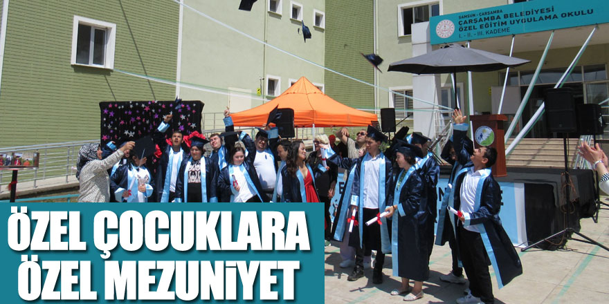 ÖZEL ÇOCUKLARA ÖZEL MEZUNİYET