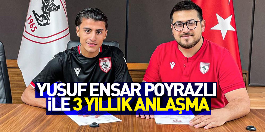 Samsunspor, Yusuf Ensar Poyrazlı ile 3 yıllık anlaşmaya vardı