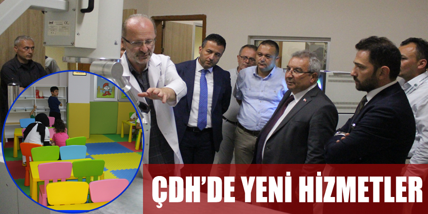 ÇDH’DE YENİ HİZMETLER