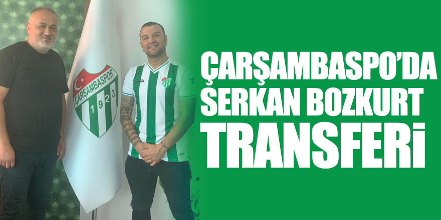 ÇARŞAMBASPO’DA SERKAN BOZKURT TRANSFERİ