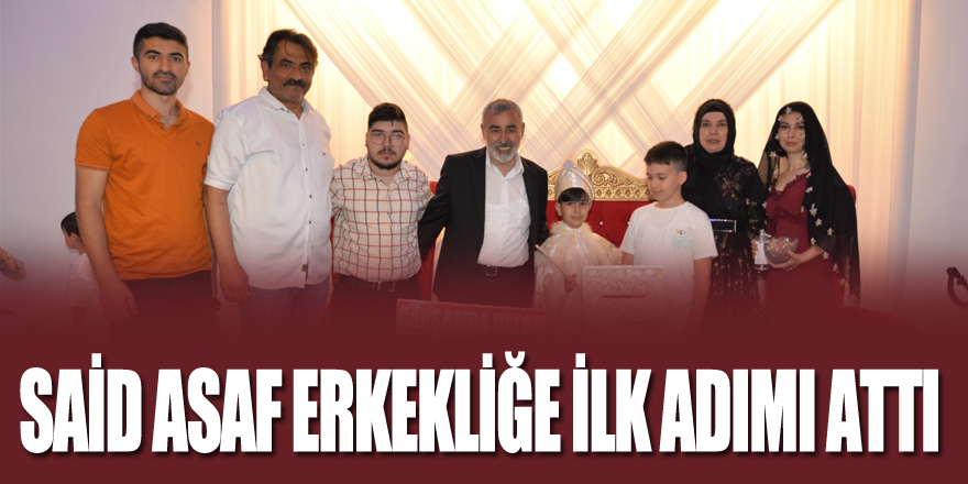 Said Asaf Erkekliğe İlk Adımı Attı