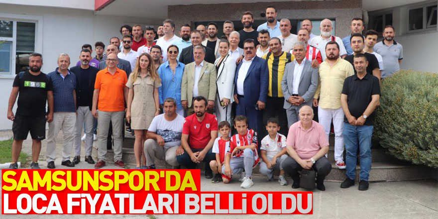 Samsunspor'da loca fiyatları belli oldu