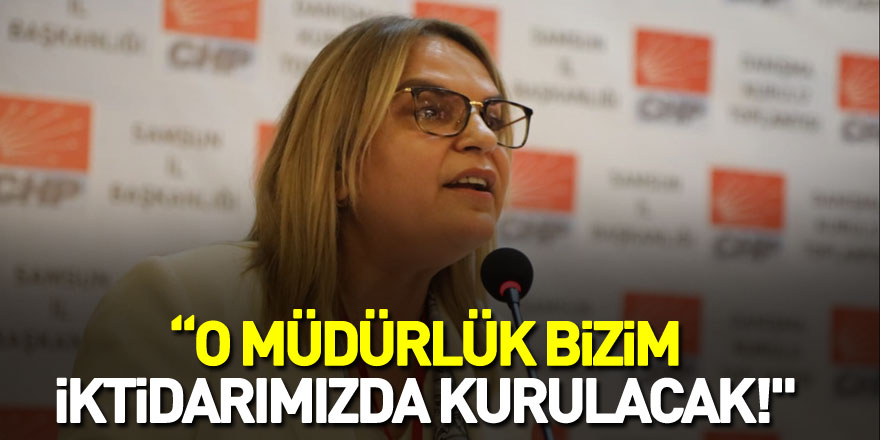 CHP’li Hancıoğlu: “O müdürlük bizim iktidarımızda kurulacak!"