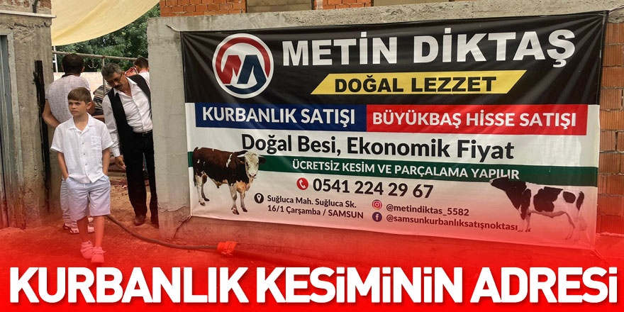 Kurbanlık kesiminin adresi: “Metin Diktaş Doğal Lezzetler!”