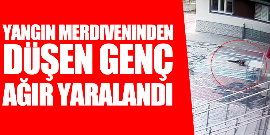 Bakım merkezinin yangın merdiveninden düşen genç ağır yaralandı