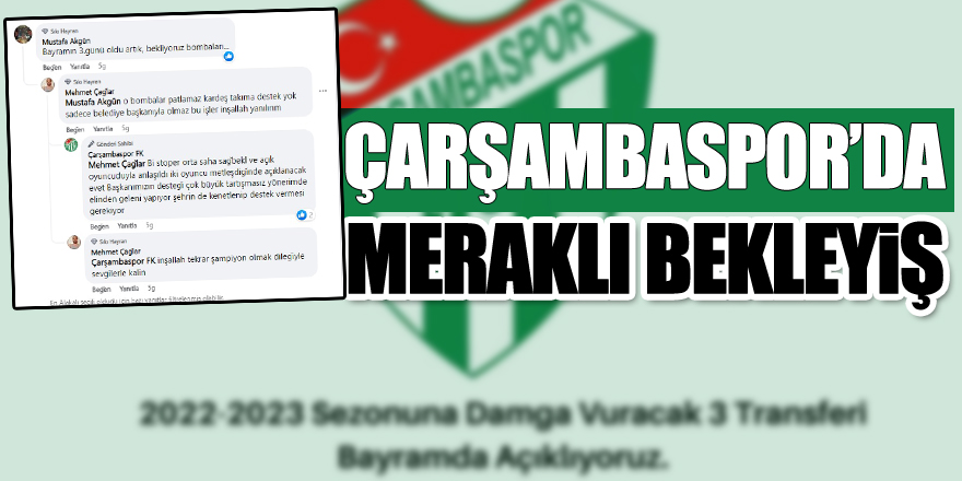 ÇARŞAMBASPOR’DA MERAKLI BEKLEYİŞ