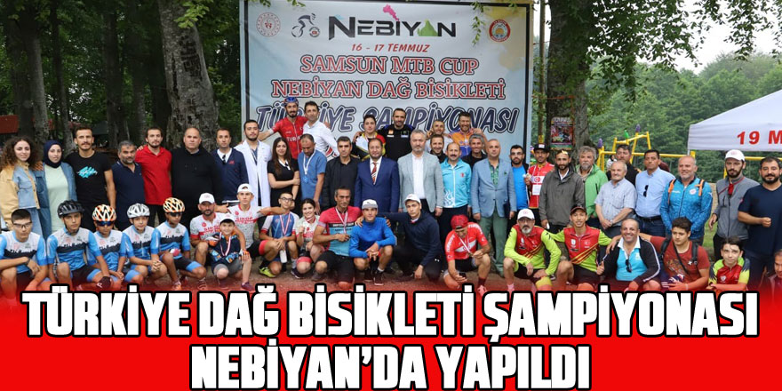 Türkiye Dağ Bisikleti Şampiyonası Nebiyan'da yapıldı