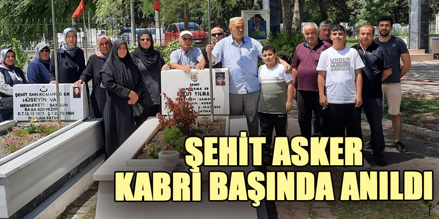 Şehit asker kabri başında dualarla anıldı