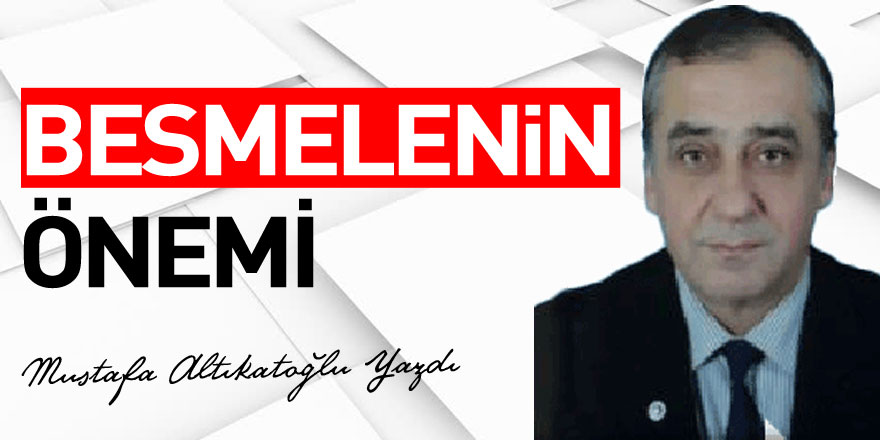 BESMELENİN ÖNEMİ