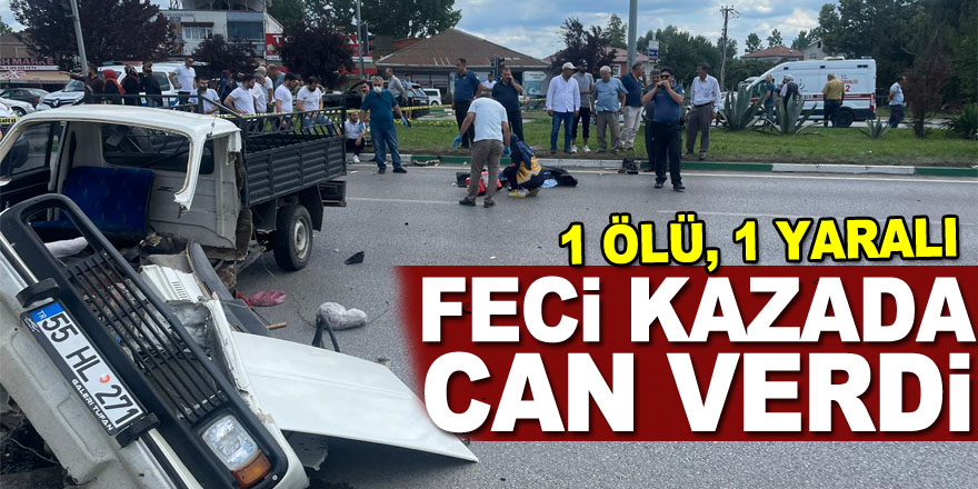 Feci kazada can verdi: 1 ölü, 1 yaralı