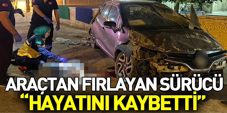 Samsun'da kazada araçtan fırlayan sürücü hayatını kaybetti