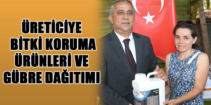 Üreticiye bitki koruma ürünleri ve gübre dağıtımı