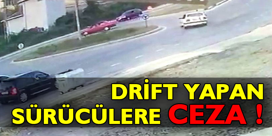 Drift yapan 2 araç sürücüsüne ceza