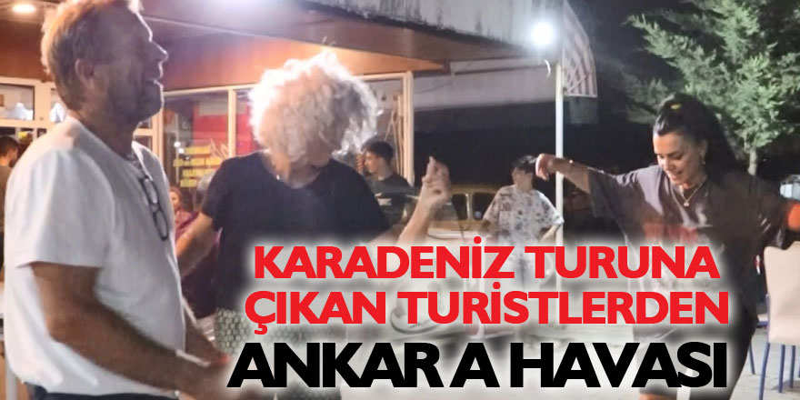 Karavanla Karadeniz turuna çıkan Hollandalı turistlere Ankara havası oynattılar