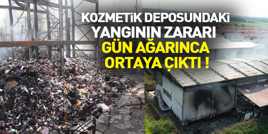 Kozmetik deposundaki yangının zararı gün ağarınca ortaya çıktı