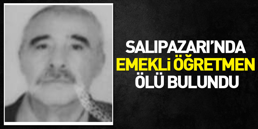 Salıpazarı’nda Emekli Öğretmen Ölü Bulundu