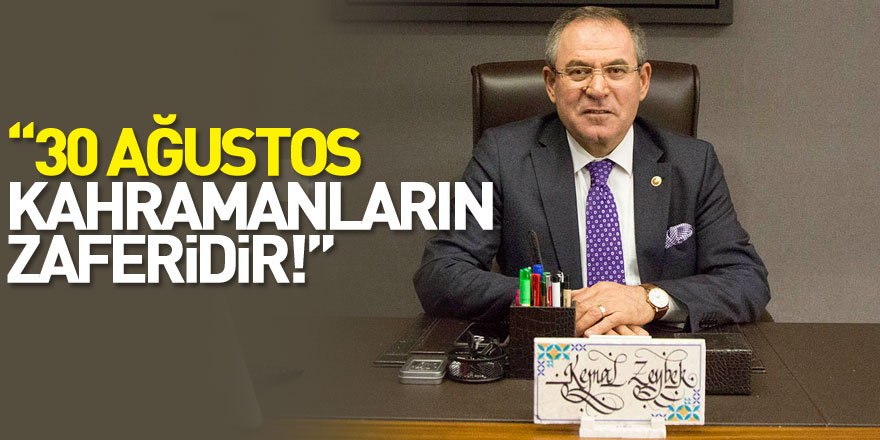 “30 AĞUSTOS KAHRAMANLARIN ZAFERİDİR!”