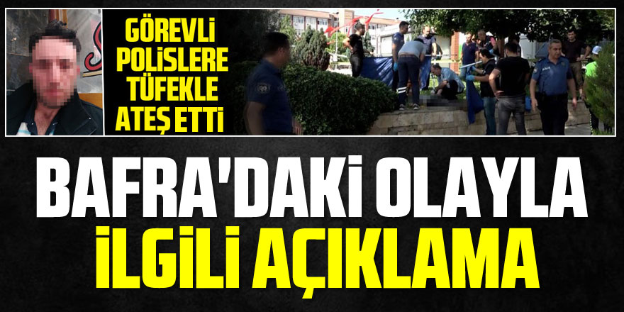 Samsun Emniyet Müdürlüğünden Bafra'daki olayla ilgili açıklama