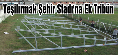 Yeşilırmak Şehir Stadı’na Ek Tribün