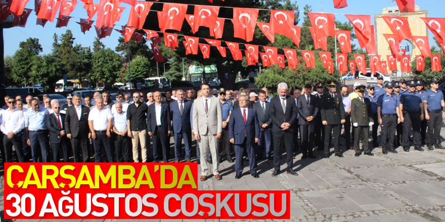 Çarşamba’da 30 Ağustos Coşkusu