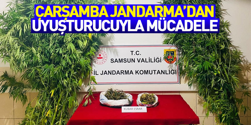 Çarşamba Jandarma’dan uyuşturucuyla mücadele