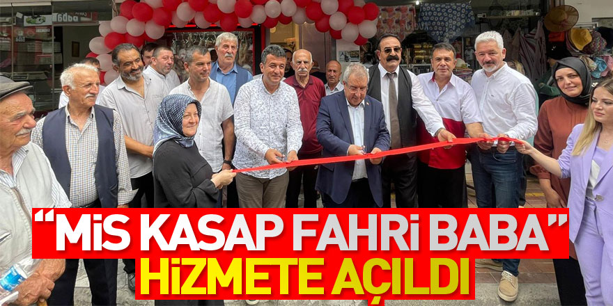 “Mis Kasap Fahri Baba” hizmete açıldı