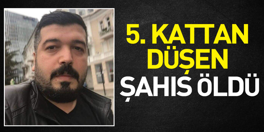 Samsun'da 5. katın penceresinden düşen şahıs öldü