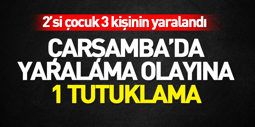 2’si çocuk 3 kişinin yaralandığı olayda 1 tutuklama