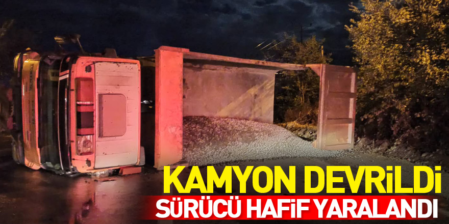 Kamyon devrildi: Sürücü hafif yaralandı