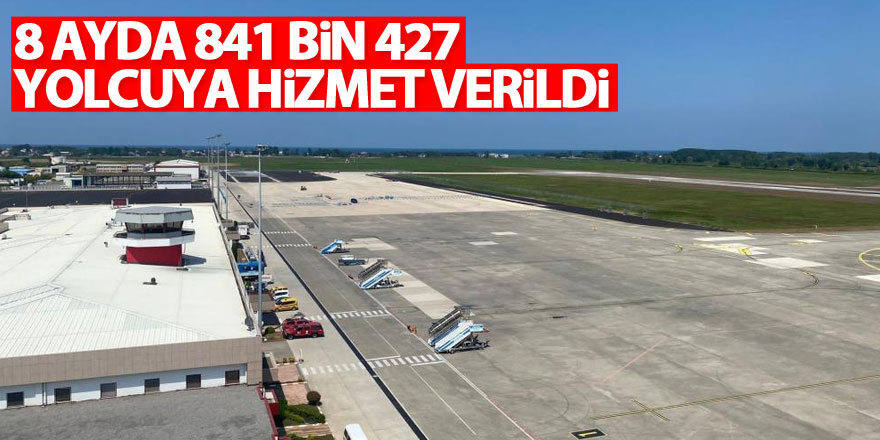 8 ayda 841 bin 427 yolcuya hizmet verildi