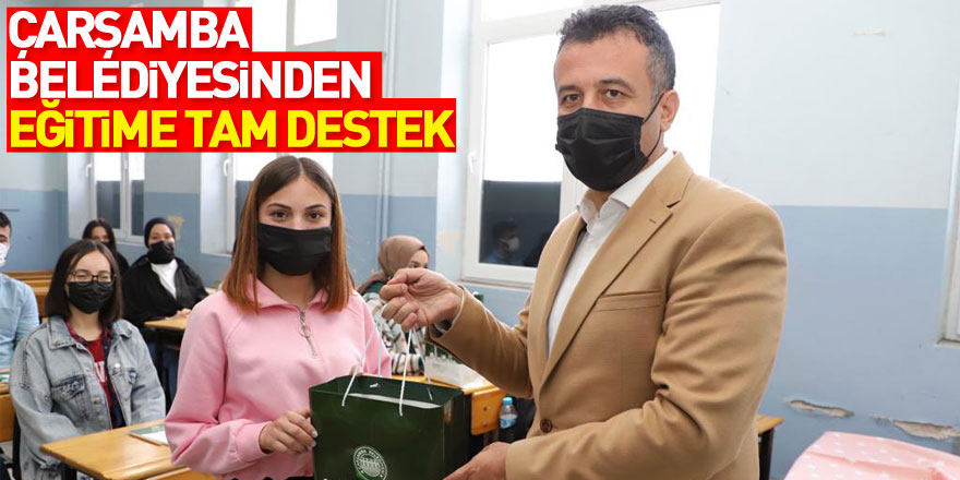 Çarşamba Belediyesinden Eğitime Tam Destek