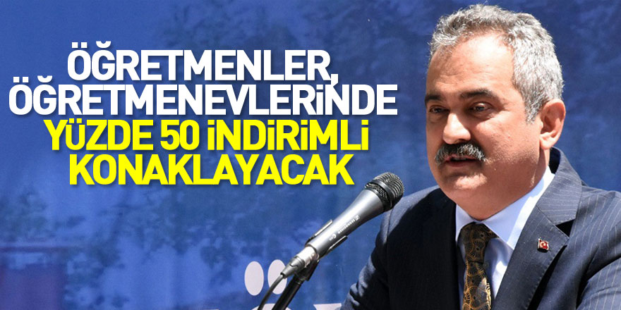 Öğretmenler, öğretmenevlerinde yüzde 50 indirimli konaklayacak