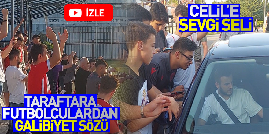 TARAFTARA FUTBOLCULARDAN GALİBİYET SÖZÜ