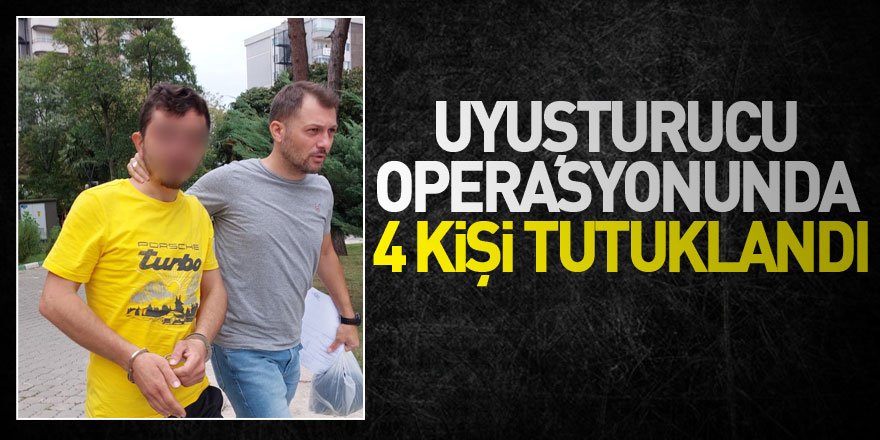 Samsun'da uyuşturucu operasyonunda 4 kişi tutuklandı