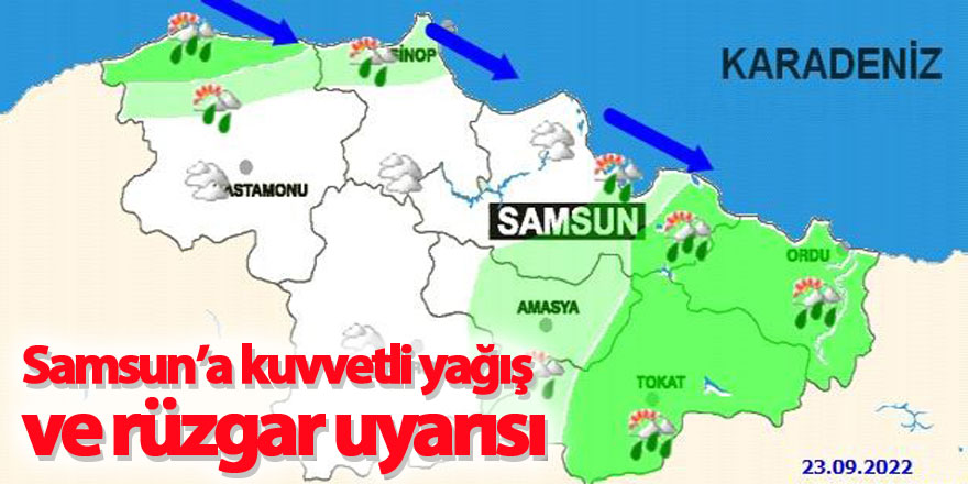 Samsun’a kuvvetli yağış ve rüzgar uyarısı