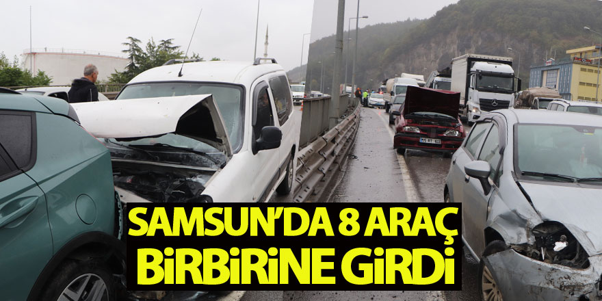 Samsun’da 8 araç birbirine girdi: 1 yaralı