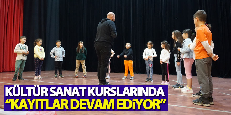 Kültür Sanat Kurslarında Kayıtlar Devam Ediyor